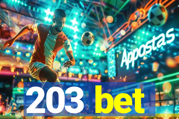 203 bet